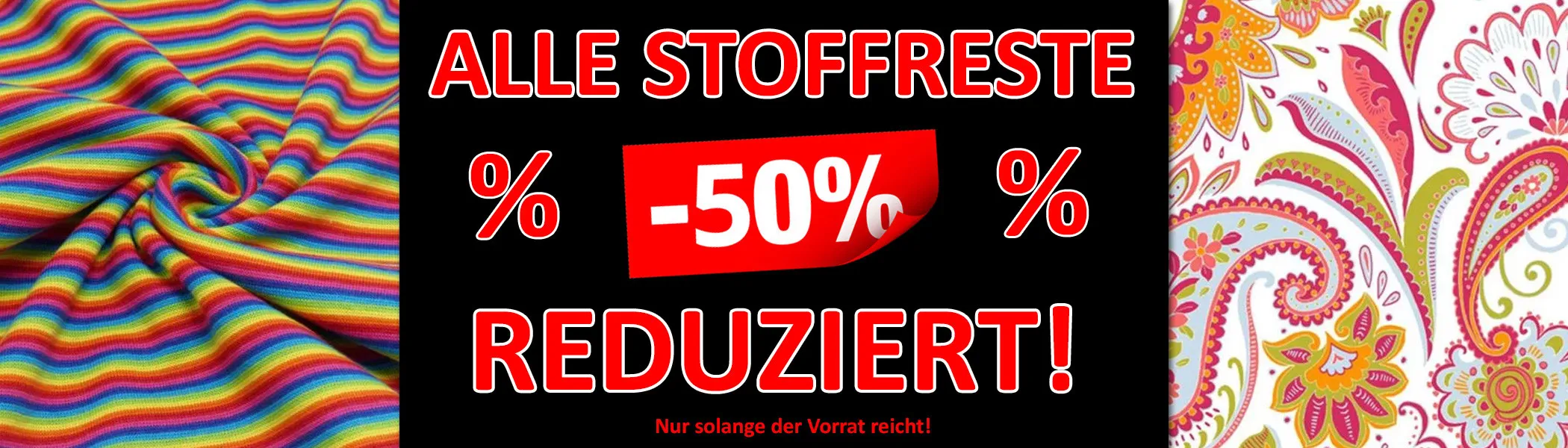 Alle Stoffreste 50% REDUZIERT!