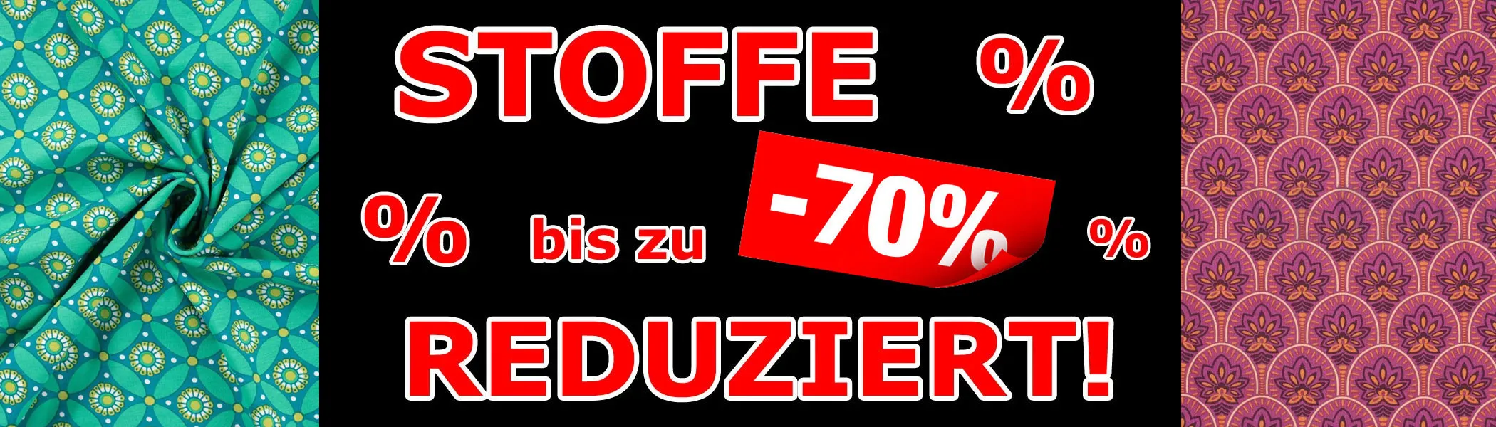 Stoffe bis zu 70% REDUZIERT!